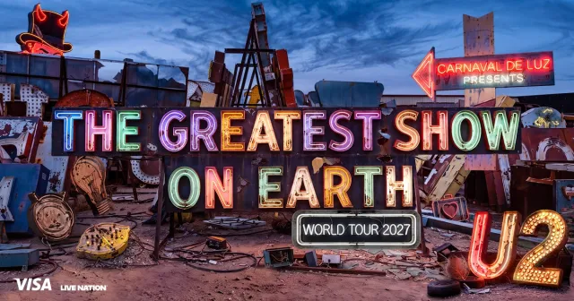 U2 - The Greatest Show On Earth World Tour 2027.